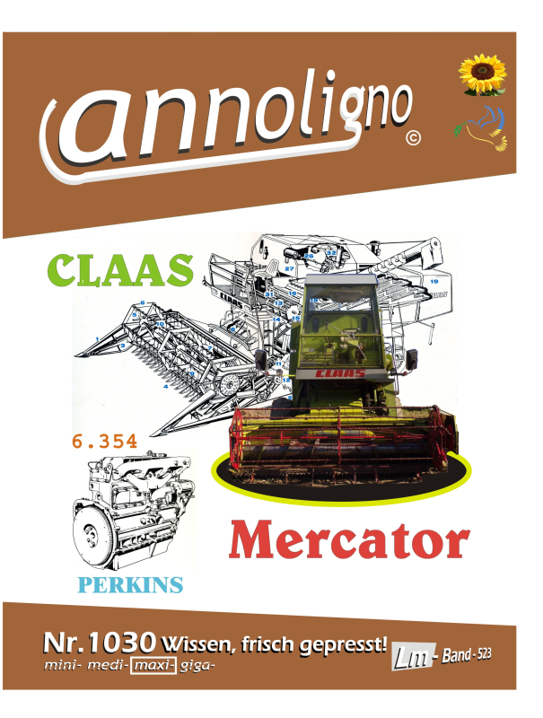 Claas Mähdrescher Mercator & Perkins Typ 6,354 Bild Bedienungsanleitung & Bild- Ersatzteilliste mit Explosionszeichnungen für den Motor -  annoligno 1030